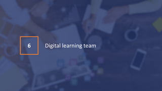 Digital learning team6
 