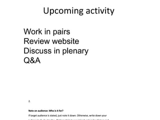 Upcoming activity
Work in pairs
Review website
Discuss in plenary
Q&A
 