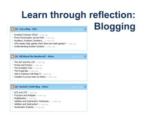 Learn through reflection:
Blogging
 
