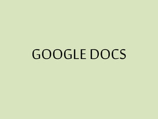 GOOGLE DOCS
 