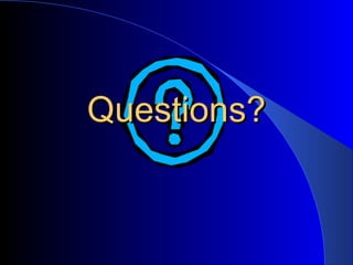 Questions? 