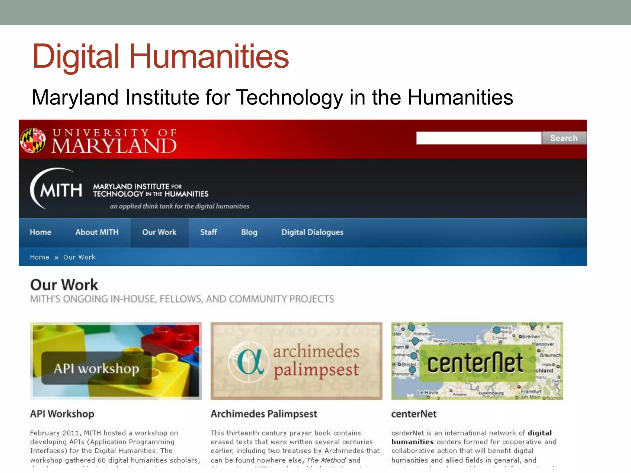 Digital Humanities
Maryland Institute for Technology in the Humanities
 