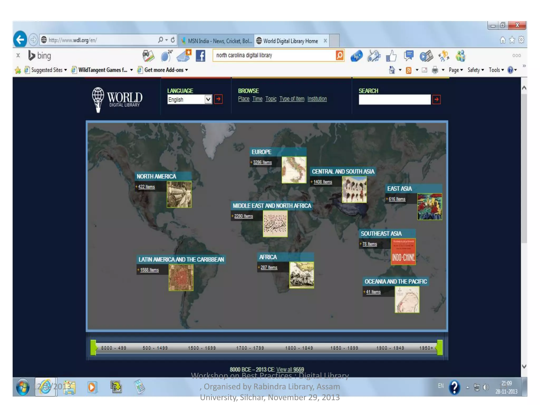 12/5/2013 13
Workshop on Best Practices : Digital Library
, Organised by Rabindra Library, Assam
University, Silchar, November 29, 2013
 