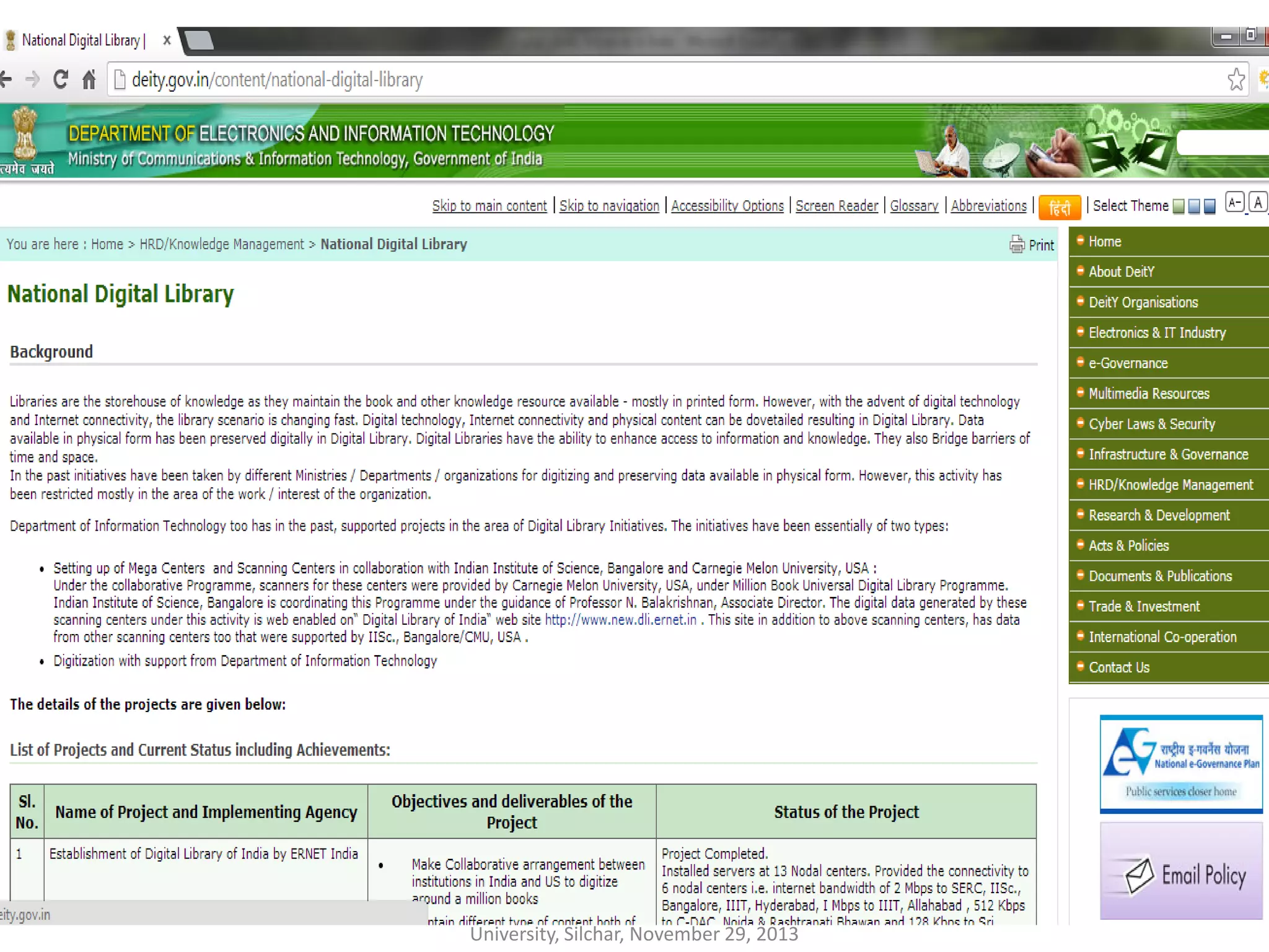 12/5/2013
Workshop on Best Practices : Digital Library
, Organised by Rabindra Library, Assam
University, Silchar, November 29, 2013
15
 