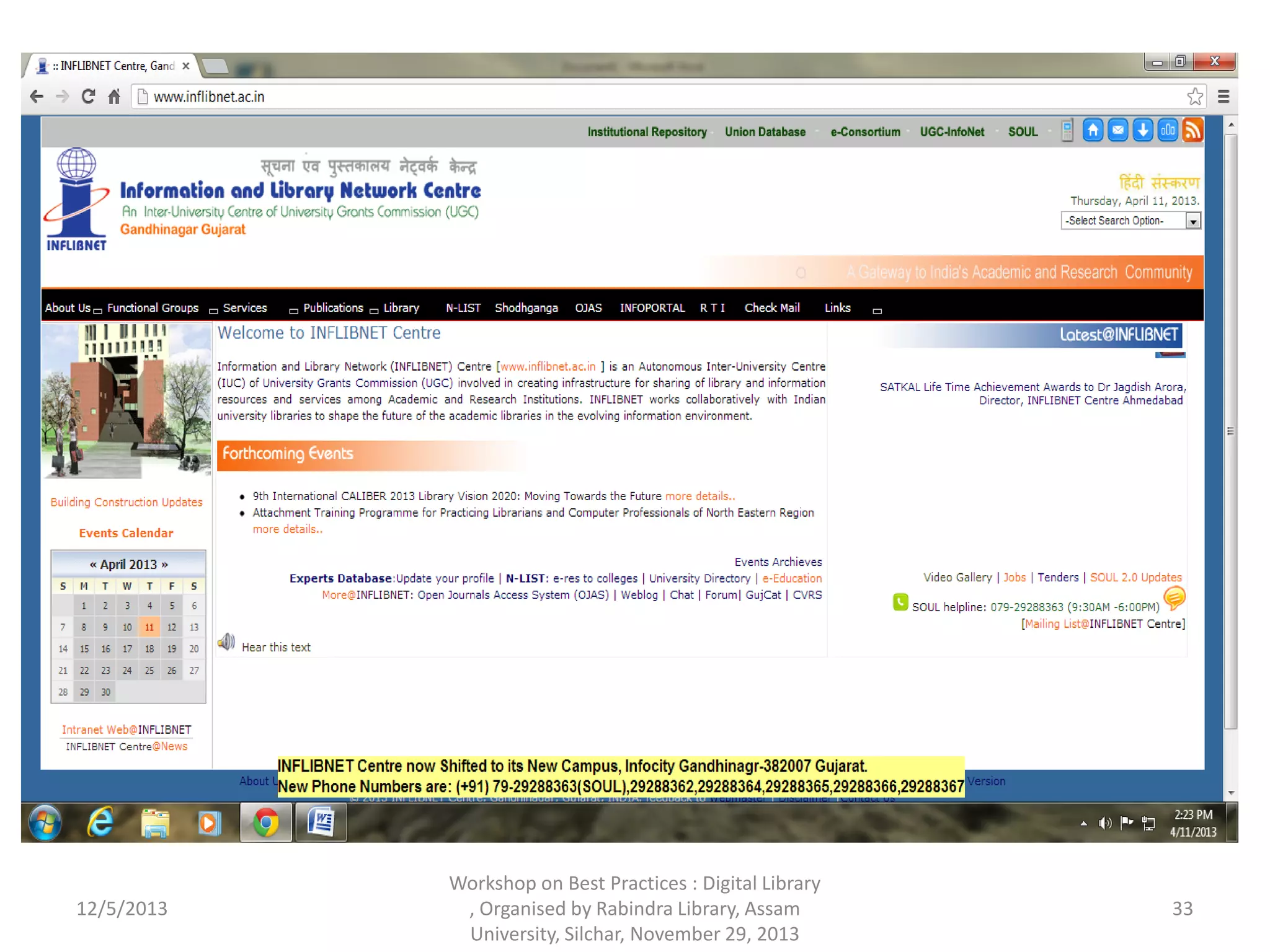 12/5/2013
Workshop on Best Practices : Digital Library
, Organised by Rabindra Library, Assam
University, Silchar, November 29, 2013
33
 