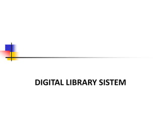 Digital_Library_ Sistem_ppt.ppt