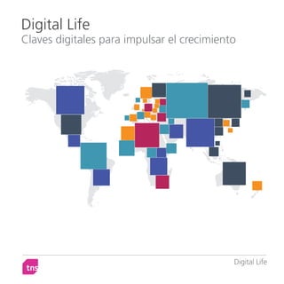 Digital Life
Claves digitales para impulsar el crecimiento




                                            Digital Life
 