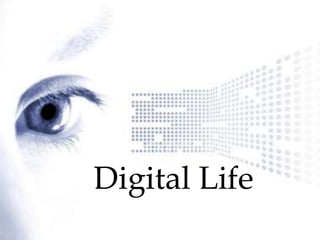 Digital Life 