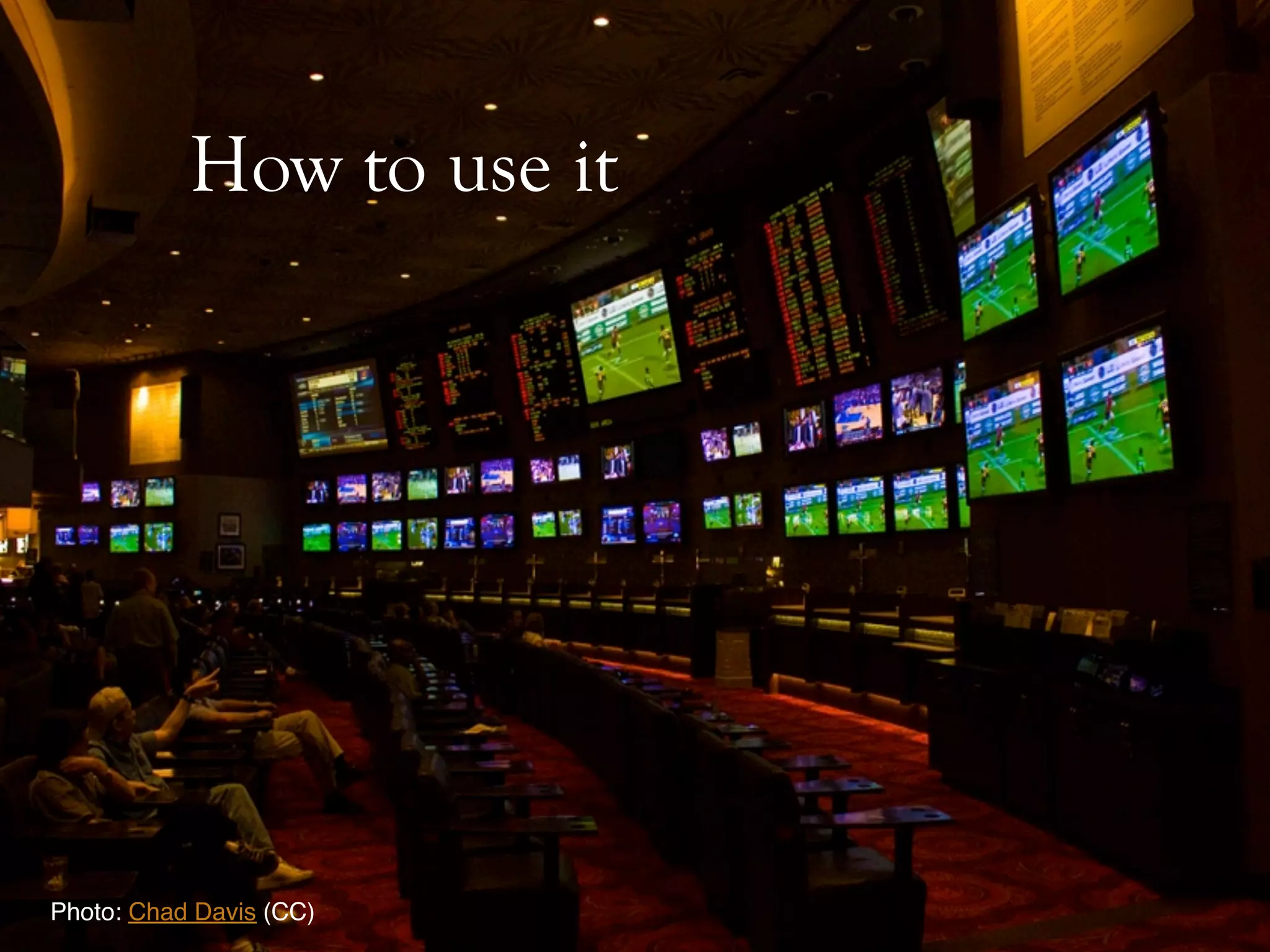 How to use it
Photo: Chad Davis (CC)!