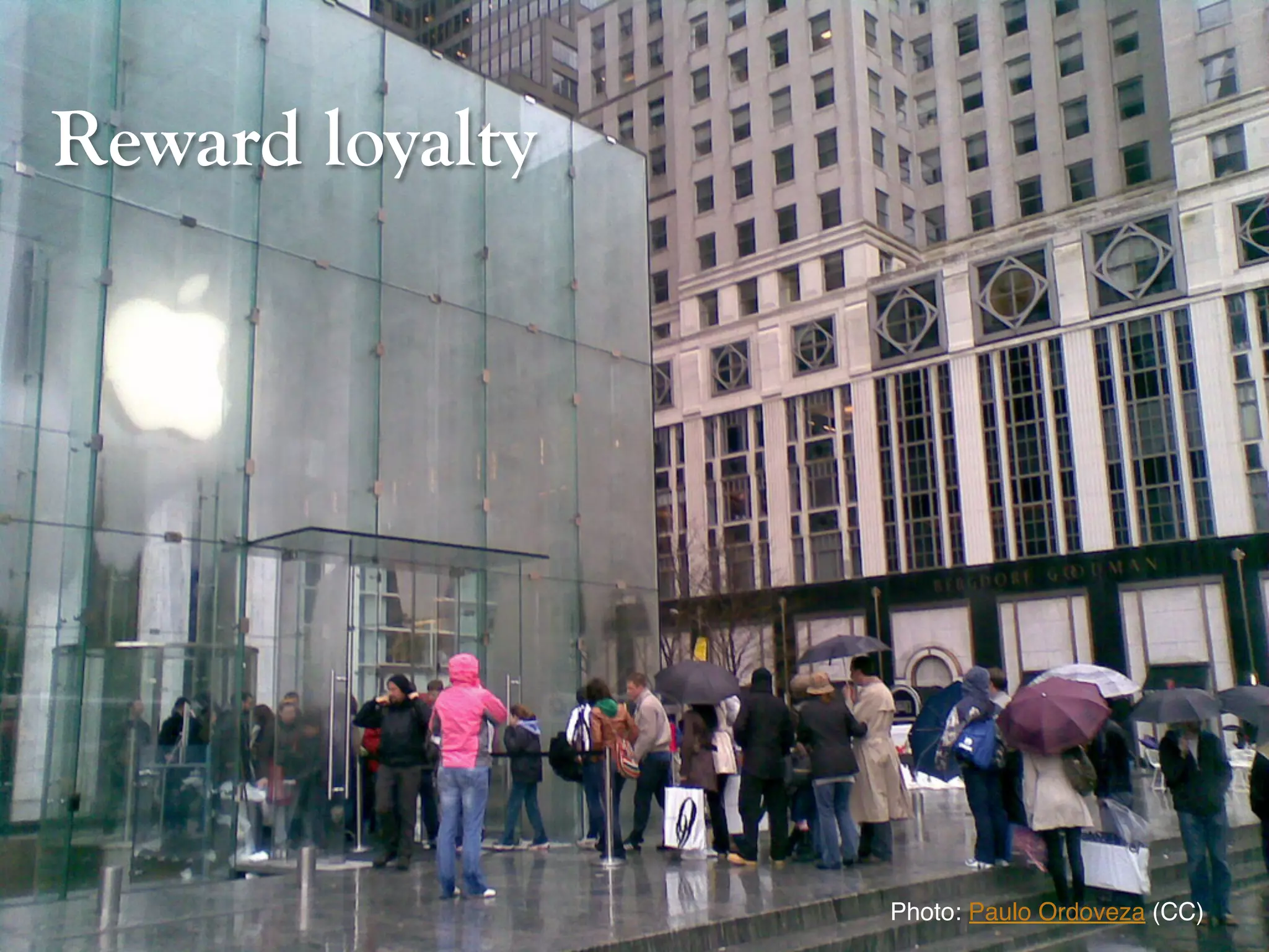 Reward loyalty
Photo: Paulo Ordoveza (CC)!