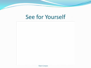 See for YourselfFlorida State College at JacksonvilleOpen Campus