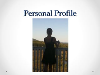 Personal ProfilePersonal Profile
 