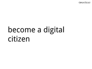 become a digital
citizen
 