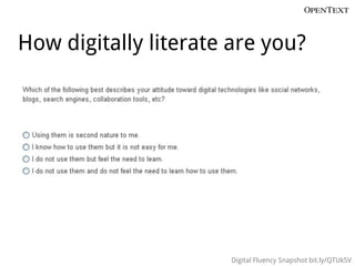 How digitally literate are you?




                      Digital Fluency Snapshot bit.ly/QTUk5V
 