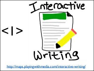<1>
http://maps.playingwithmedia.com/interactive-writing/

 