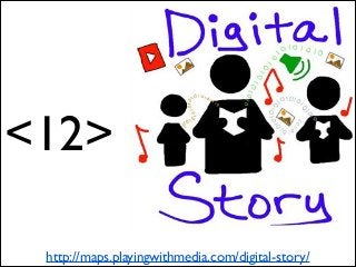 <12>
http://maps.playingwithmedia.com/digital-story/

 