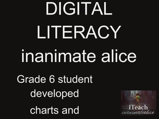 DIGITAL LITERACY inanimate alice Grade 6 student developed charts and references 