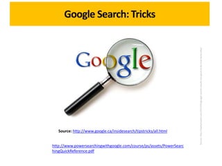 Searching Strategies
      Combine Keywords (or, and not)

NOT followed by a keyword will exclude all the
documents that c...