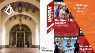JOUR 499:
Mobile App
Design
 