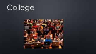 College
 