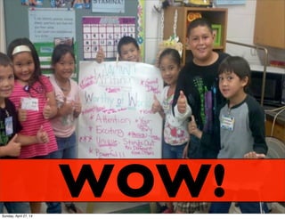 WOW!Sunday, April 27, 14
 