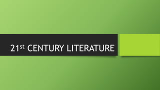 21st CENTURY LITERATURE
 