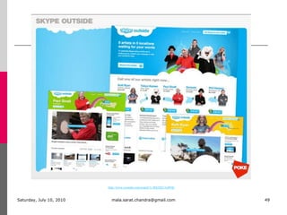 Business benefits from Social Media Unprecedented access to informationCompetitive landscapeBrand perceptionCustomer buying habitsProduct support issuesProduct enhancement ideasMore effective communicationsDirect customer engagementParticipation in conversationsActive communities and interest groupsMonday, July 05, 2010mala.sarat.chandra@gmail.com43