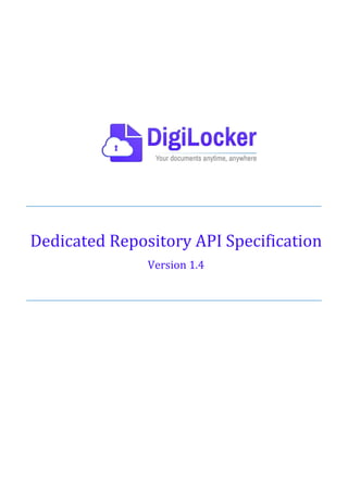 Dedicated Repository API Specification
Version 1.4
 