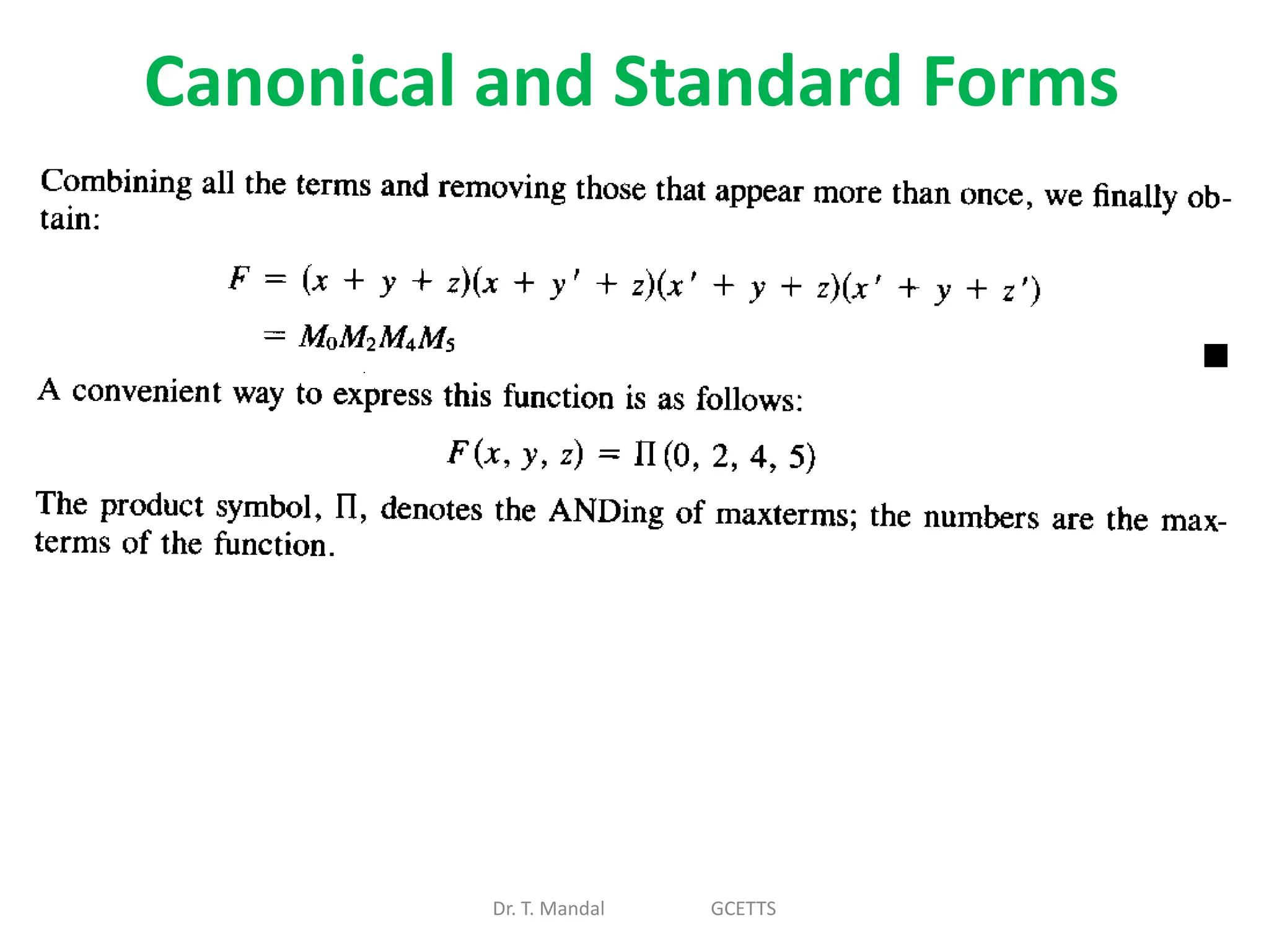 Canonical and Standard Forms
Dr. T. Mandal GCETTS
 