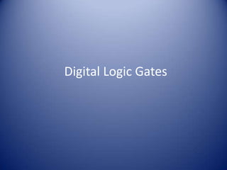 Digital Logic Gates 