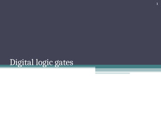 Comprehensive Introduction to Digital Logic Gates and Their Functions | PPT