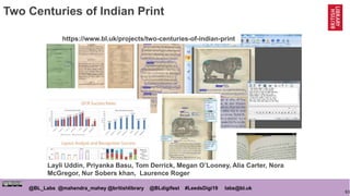 63
@BL_Labs @mahendra_mahey @britishlibrary @BLdigifest #LeedsDigi19 labs@bl.uk
Two Centuries of Indian Print
https://www....