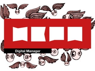 Digital Manager	

 