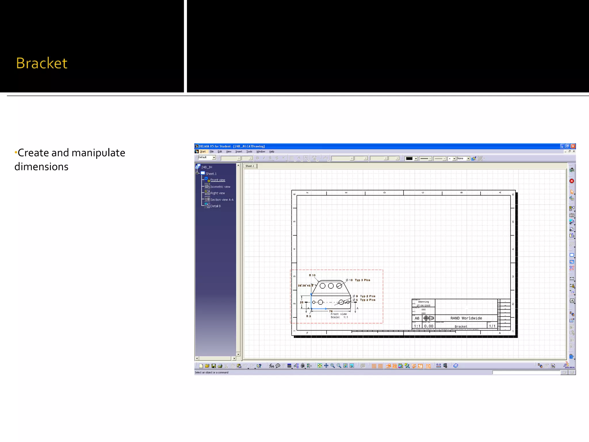 •Create and manipulate
dimensions
 