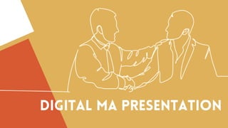 Digital Ma presentation
 