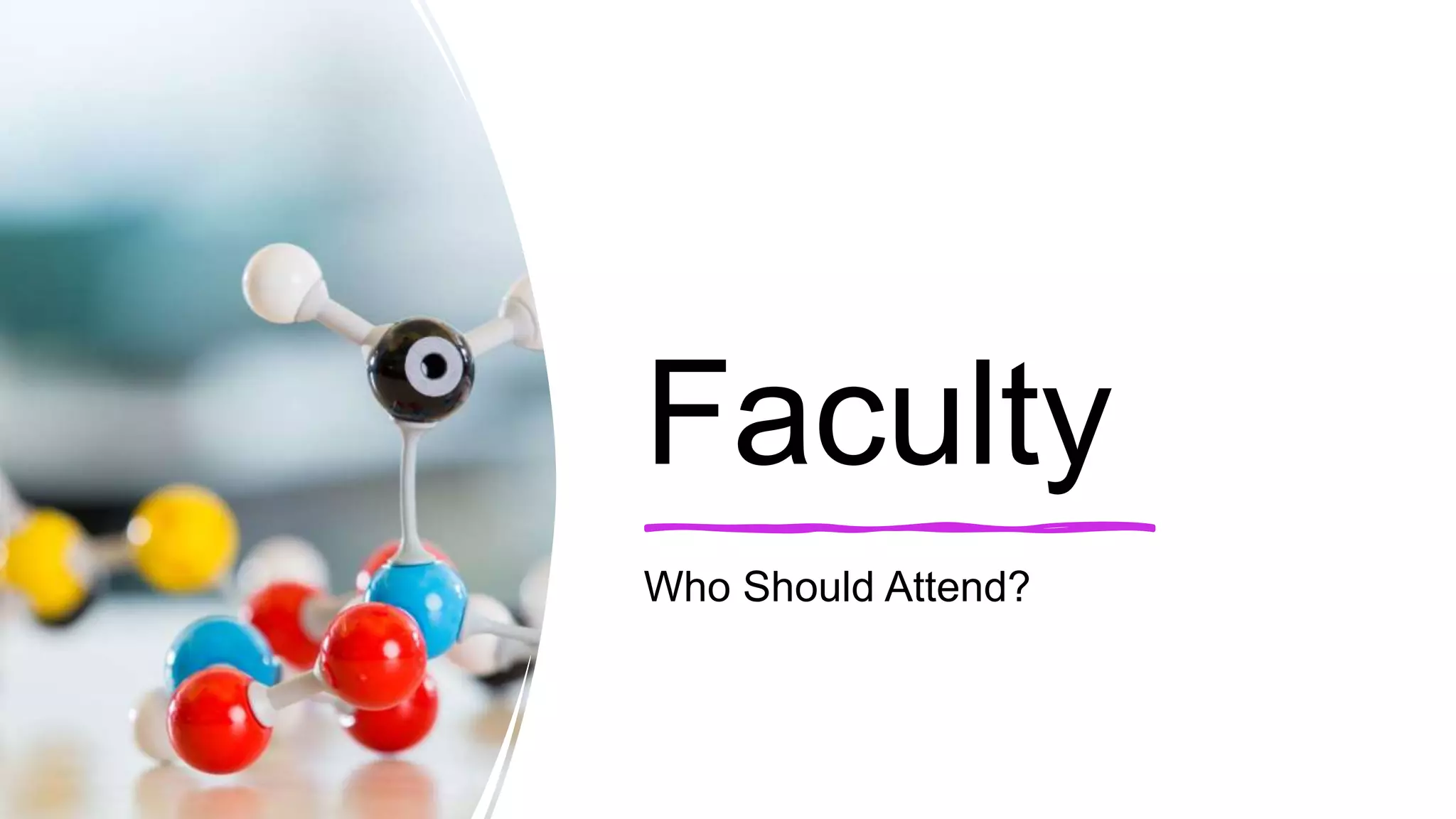 Faculty
Who Should Attend?
 