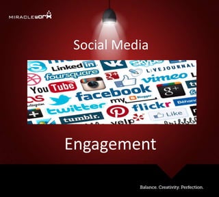 Social Media
Engagement
 