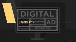 DISPLAY
17
 