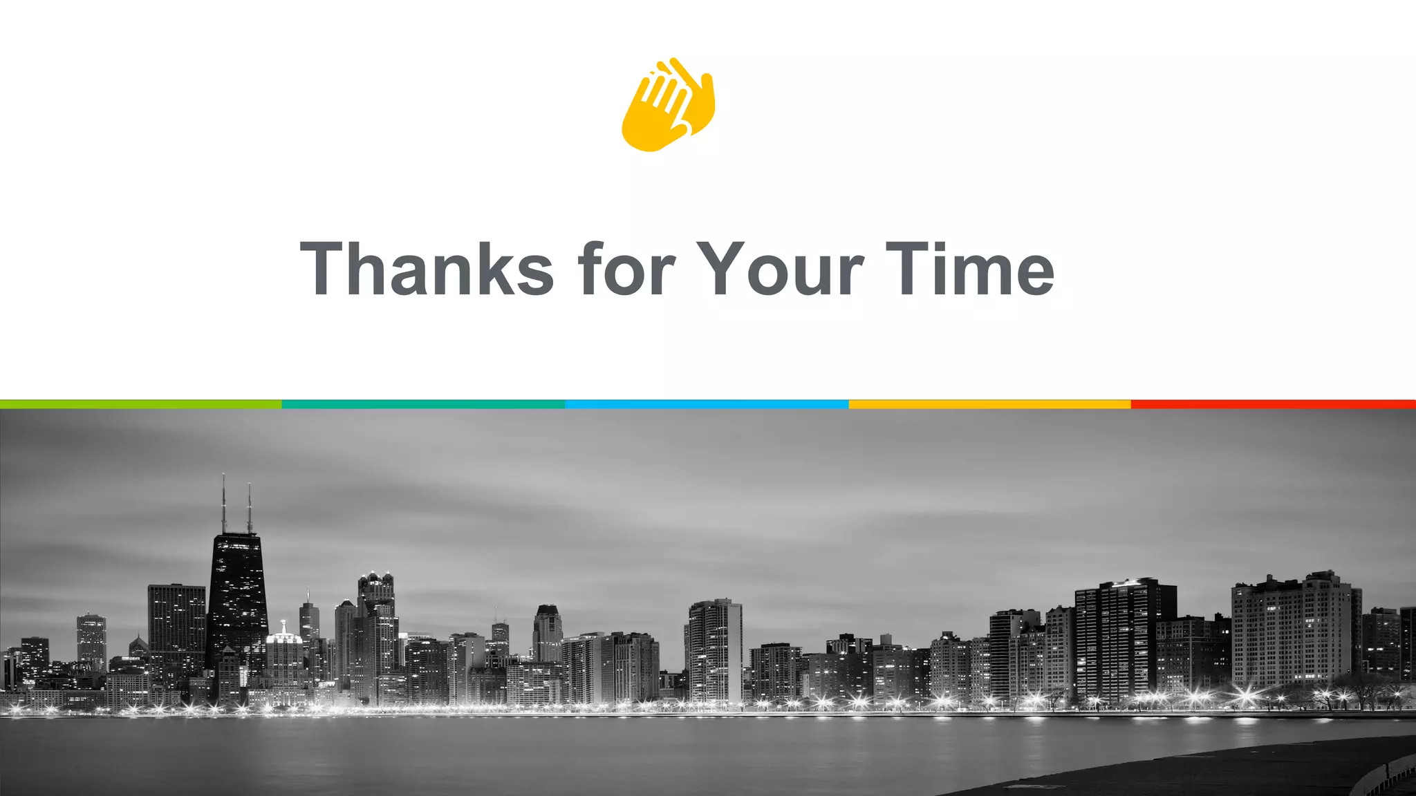 Thanks for Your Time
 