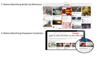 2. Native Advertising Builds Up Relevance
3. Native Advertising Empowers Customers
 