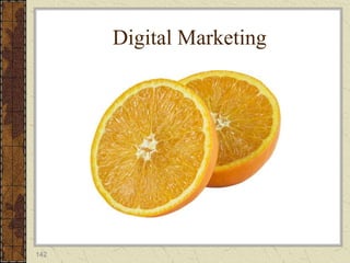 142
Digital Marketing
 