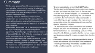 Summary
- ‘E-commerce statistics for individuals’:2017 states
‘Gender, age, level of education and employment situation
al...