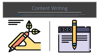 Content Writing
Content Writing is the king as this is true if you have amazing content there no way anyone can stop you from blowing up if you do
other things right because there other thing that will boost your site if you put content that provide value.
 