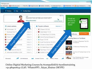 Online Digitial Marketing Courses by #compufield & #aonlinetraining
+91 9819006132 (Call / WhatsAPP) , faiyaz_khairaz (SKYPE)
 