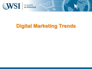 Digital Marketing Trends
 