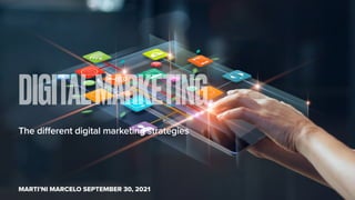 The different digital marketing strategies
DIGITALMARKETING
MARTI’NI MARCELO SEPTEMBER 30, 2021
 