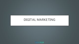 DIGITAL MARKETING
 