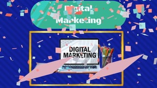 Digital
Marketing
 