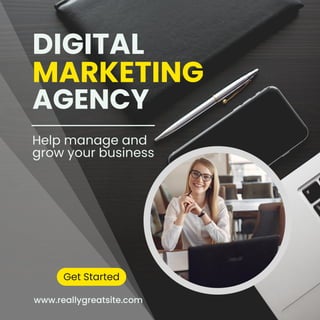 DIGITAL
Help manage and
grow your business
MARKETING
AGENCY
www.reallygreatsite.com
Get Started
 