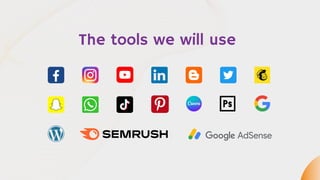 The tools we will use
 